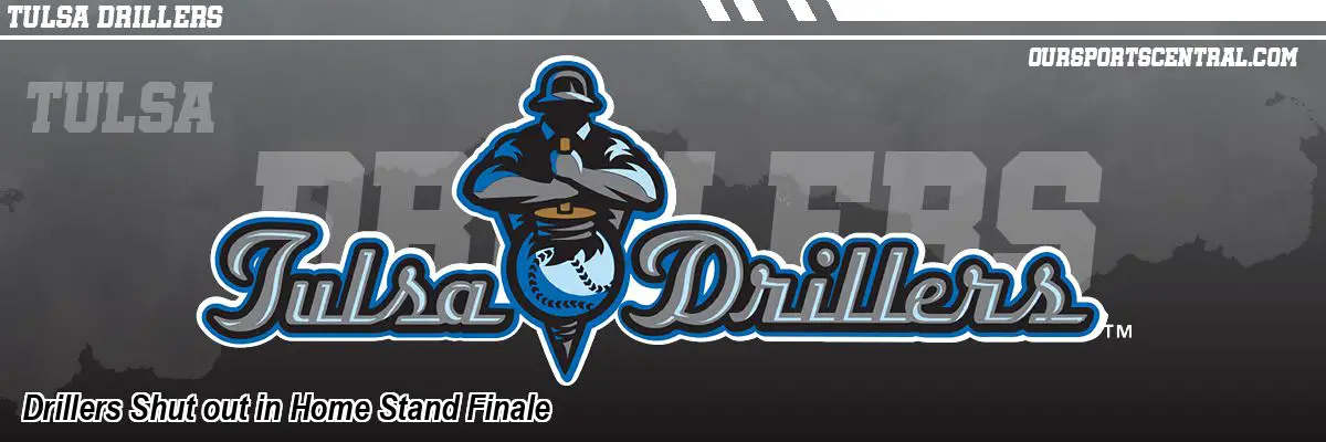 Drillers Shut out in Home Stand Finale