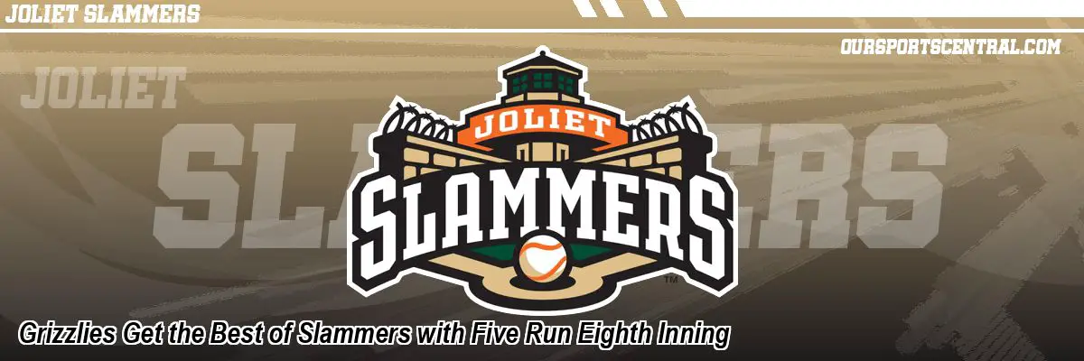 Grizzlies Get the Best of Slammers with Five Run Eighth Inning
