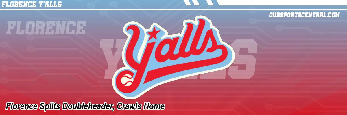 Florence Splits Doubleheader, Crawls Home