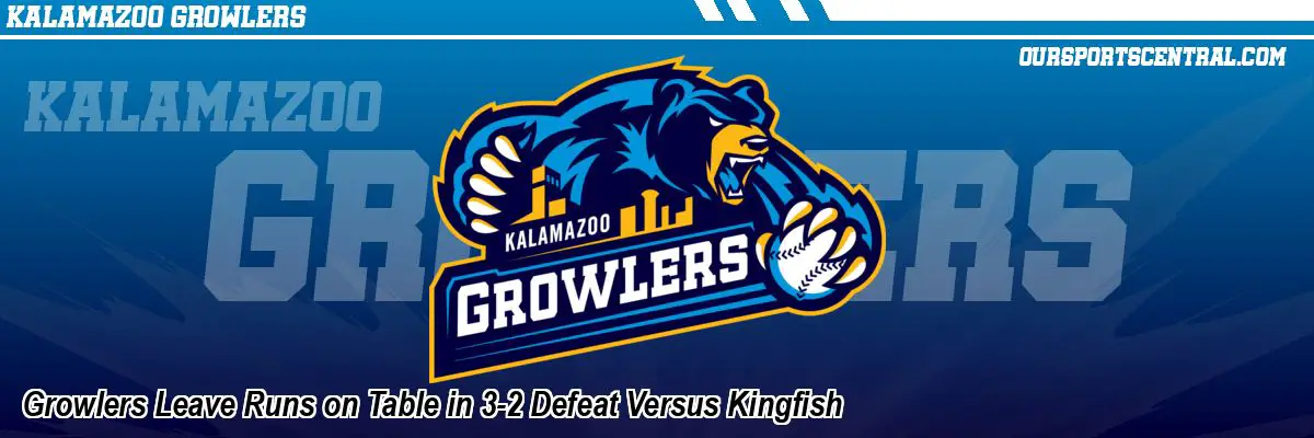 Growlers Leave Runs on Table in 3-2 Defeat Versus Kingfish