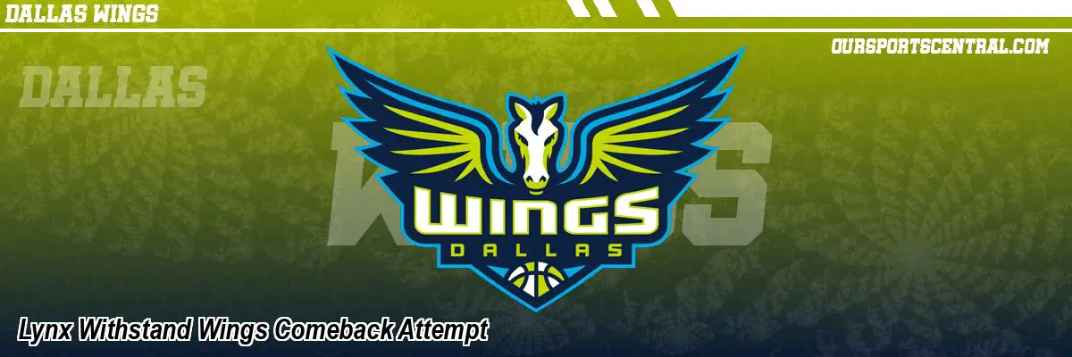 Lynx Withstand Wings Comeback Attempt