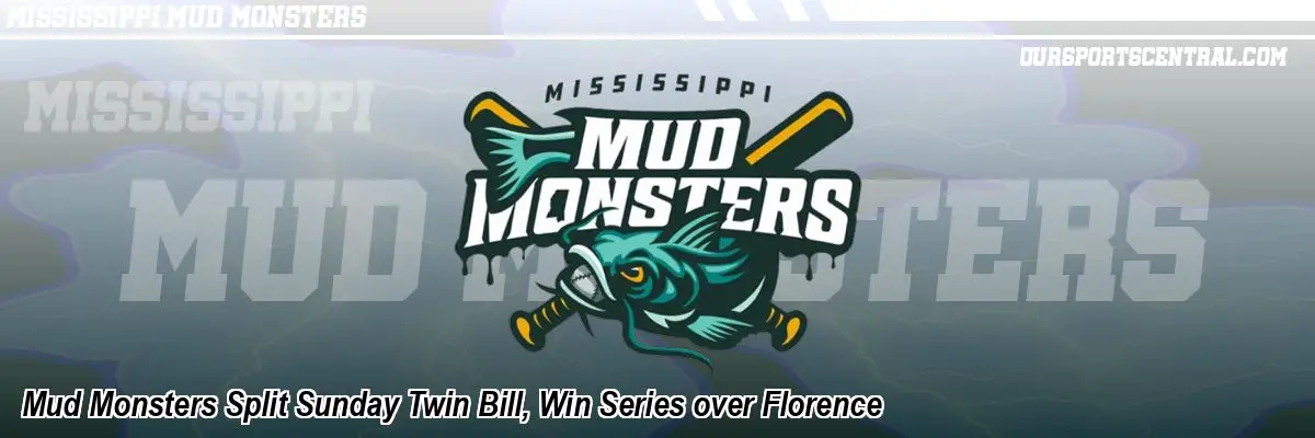 Mud Monsters Split Sunday Twin Bill, Win Series over Florence