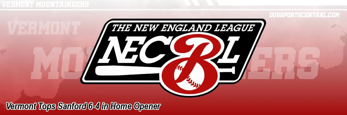 Vermont Tops Sanford 6-4 in Home Opener