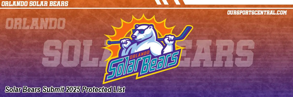 Solar Bears Submit 2025 Protected List