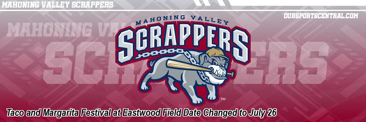 Taco and Margarita Festival at Eastwood Field Date Changed to July 26
