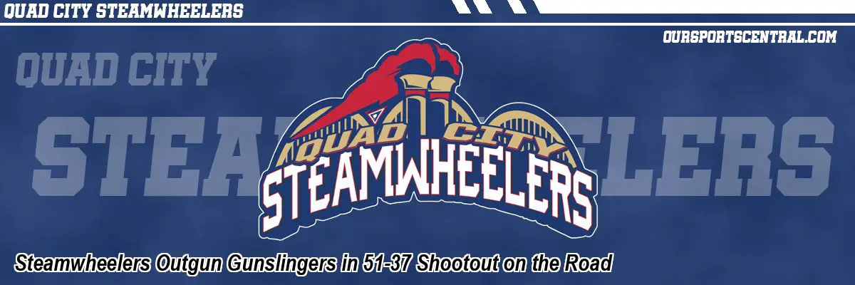 Steamwheelers Outgun Gunslingers in 51-37 Shootout on the Road