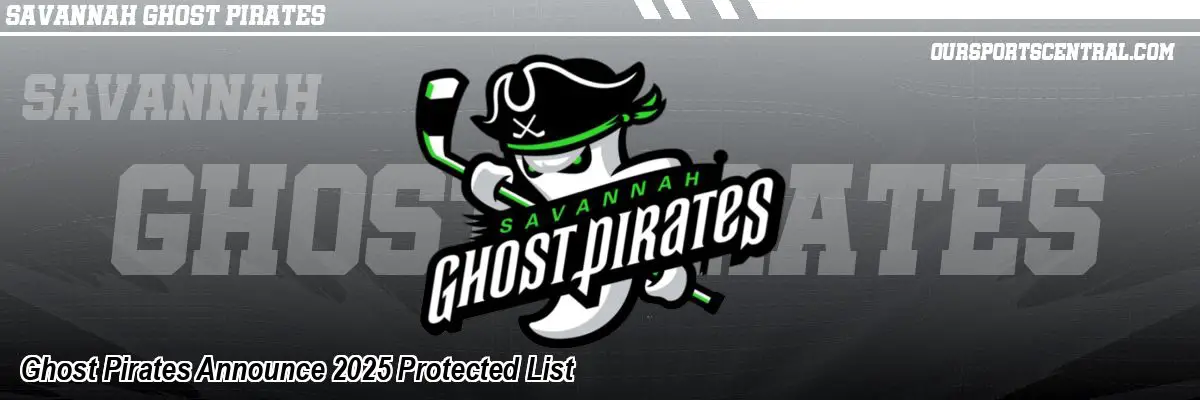 Ghost Pirates Announce 2025 Protected List