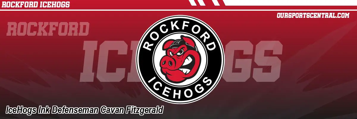 IceHogs Ink Defenseman Cavan Fitzgerald