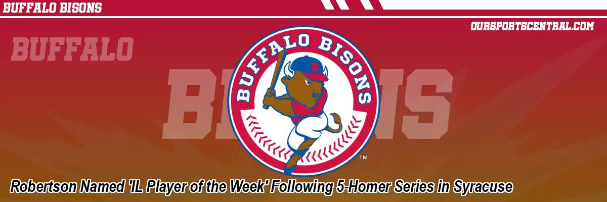 Robertson Named 'IL Player of the Week' Following 5-Homer Series in Syracuse
