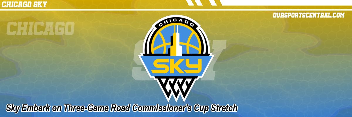Sky Embark on Three-Game Road Commissioner's Cup Stretch