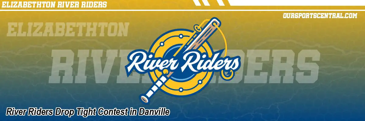 River Riders Drop Tight Contest in Danville