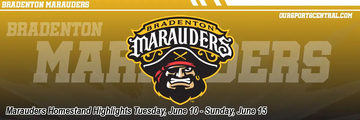 Marauders Homestand Highlights Tuesday, June 10 - Sunday, June 15