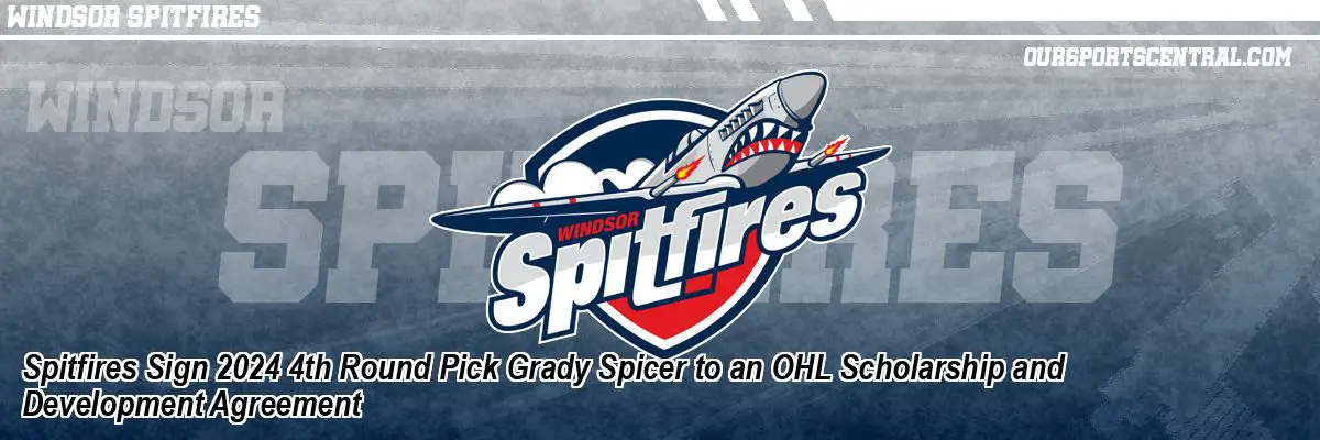 Spitfires Sign 2024 4th Round Pick Grady Spicer to an OHL Scholarship and Development Agreement