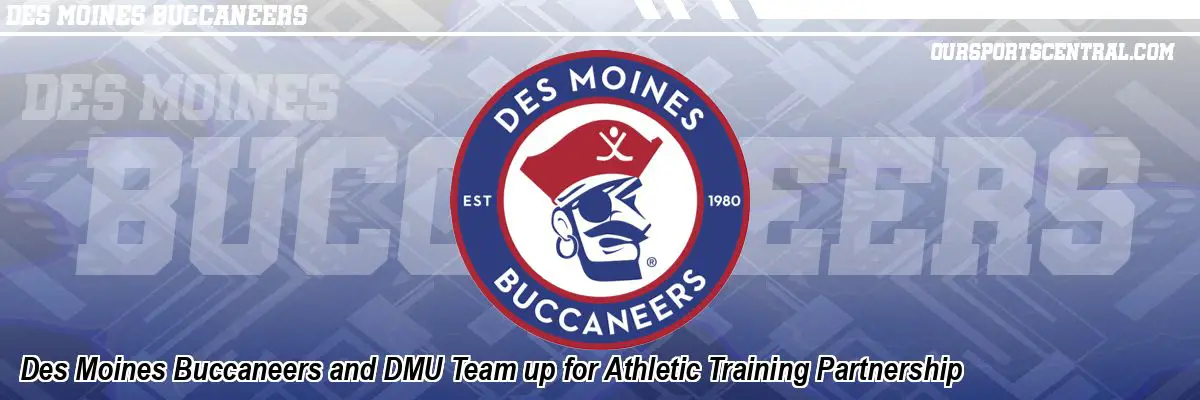 Des Moines Buccaneers and DMU Team up for Athletic Training Partnership