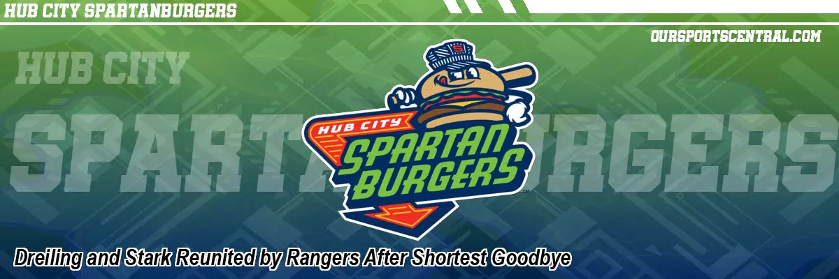 Dreiling and Stark Reunited by Rangers After Shortest Goodbye