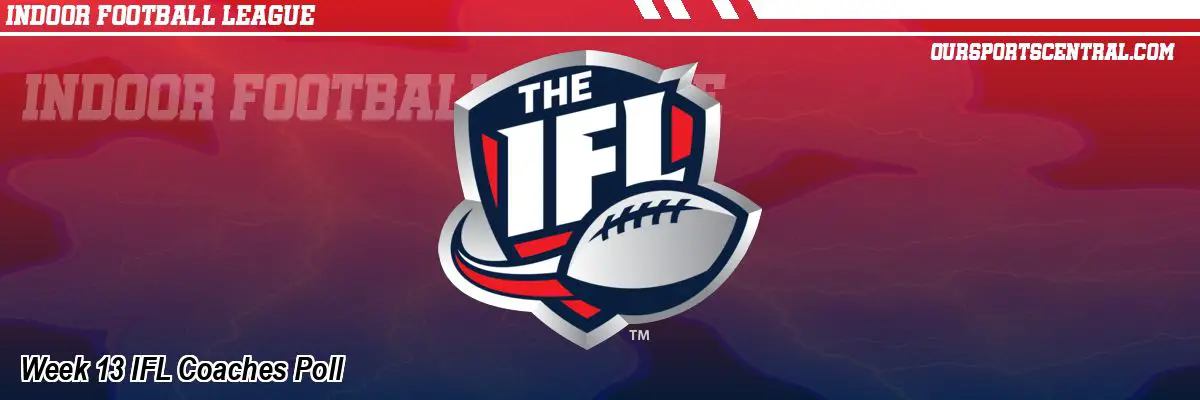 Week 13 IFL Coaches Poll