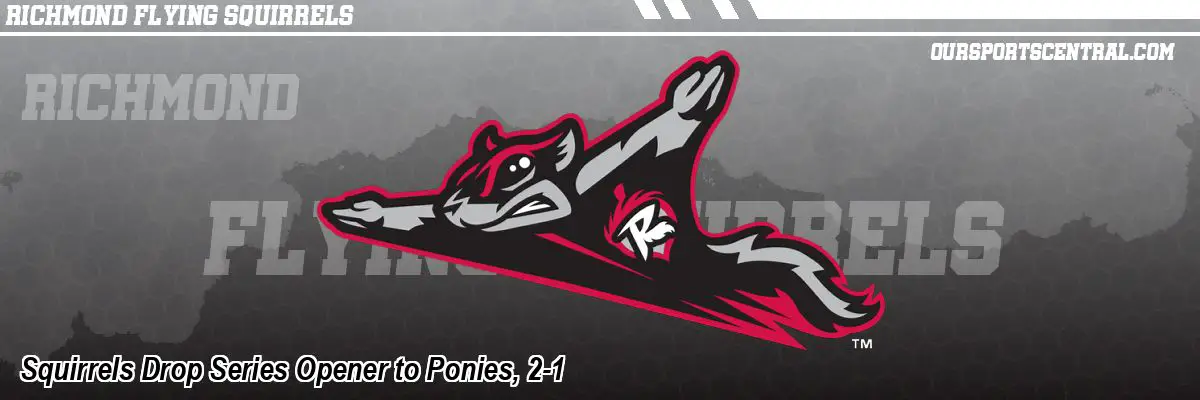 Squirrels Drop Series Opener to Ponies, 2-1