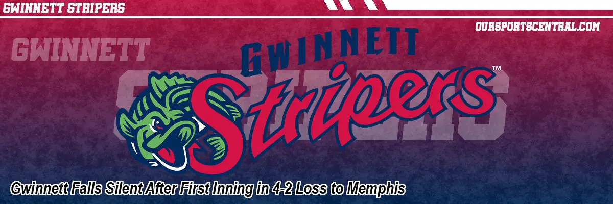 Gwinnett Falls Silent After First Inning in 4-2 Loss to Memphis