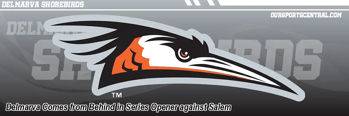 Delmarva Comes from Behind in Series Opener against Salem