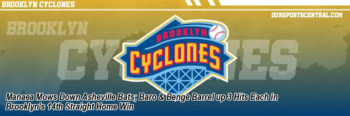 Manaea Mows Down Asheville Bats; Baro & Benge Barrel up 3 Hits Each in Brooklyn's 14th Straight Home Win