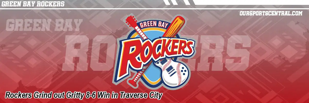 Rockers Grind out Gritty 8-6 Win in Traverse City