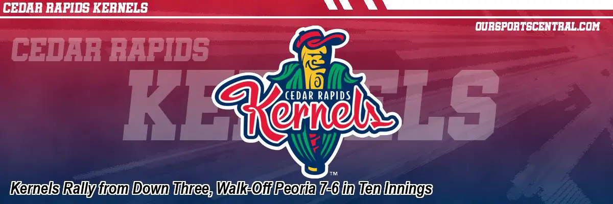 Kernels Rally from Down Three, Walk-Off Peoria 7-6 in Ten Innings