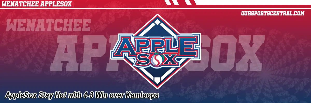 AppleSox Stay Hot with 4-3 Win over Kamloops