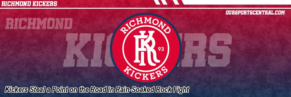 Kickers Steal a Point on the Road in Rain-Soaked Rock Fight