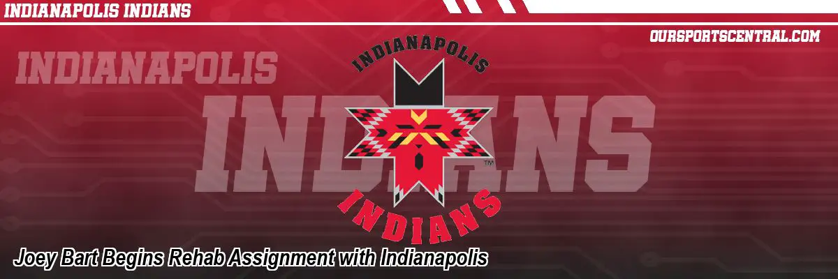 Joey Bart Begins Rehab Assignment with Indianapolis
