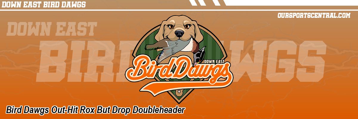 Bird Dawgs Out-Hit Rox But Drop Doubleheader