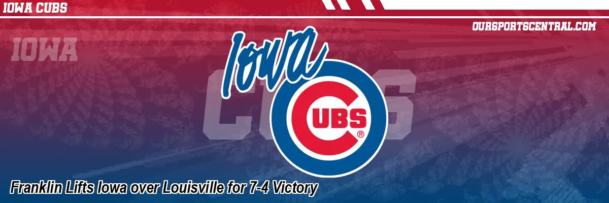 Franklin Lifts Iowa over Louisville for 7-4 Victory