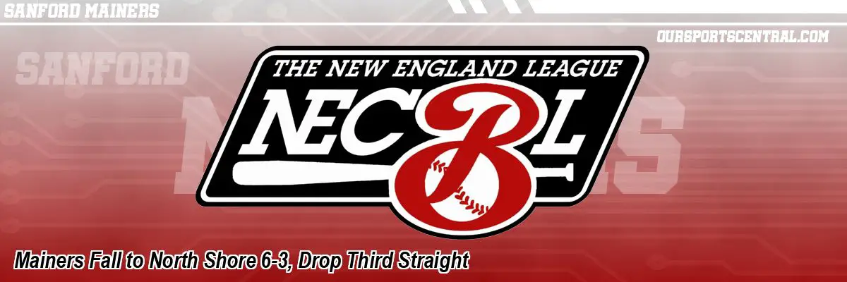 Mainers Fall to North Shore 6-3, Drop Third Straight