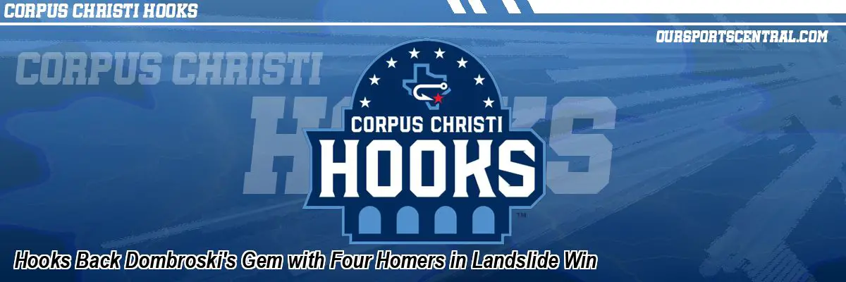 Hooks Back Dombroski's Gem with Four Homers in Landslide Win