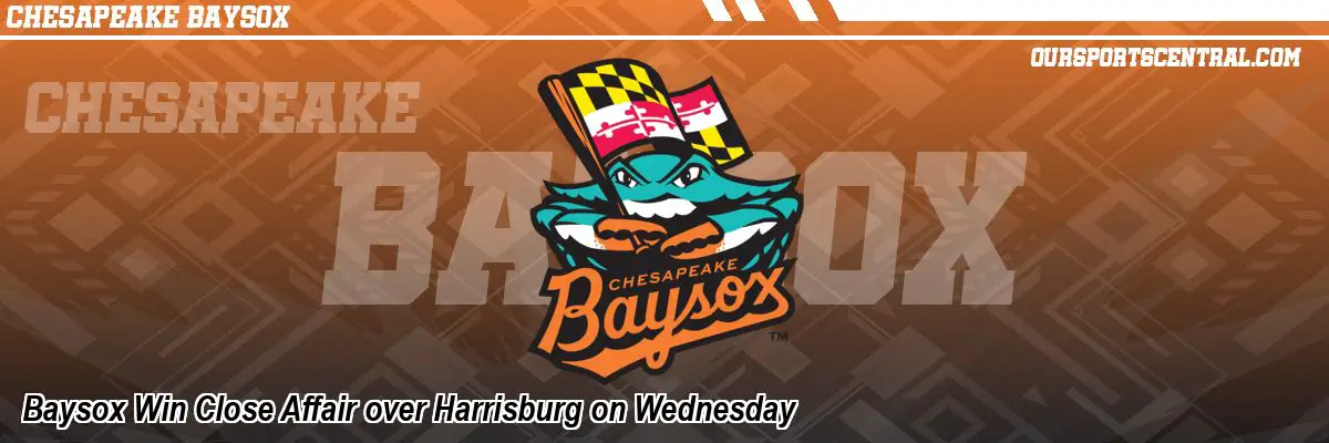 Baysox Win Close Affair over Harrisburg on Wednesday