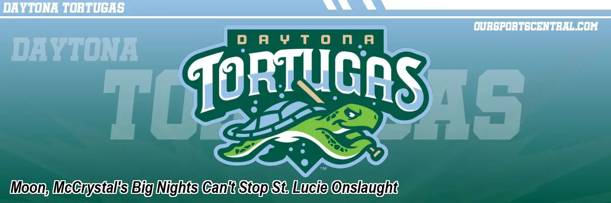 Moon, McCrystal's Big Nights Can't Stop St. Lucie Onslaught