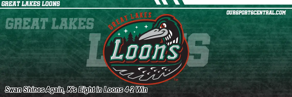 Swan Shines Again, K's Eight in Loons 4-2 Win