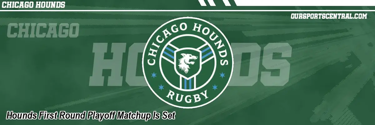 Hounds First Round Playoff Matchup Is Set