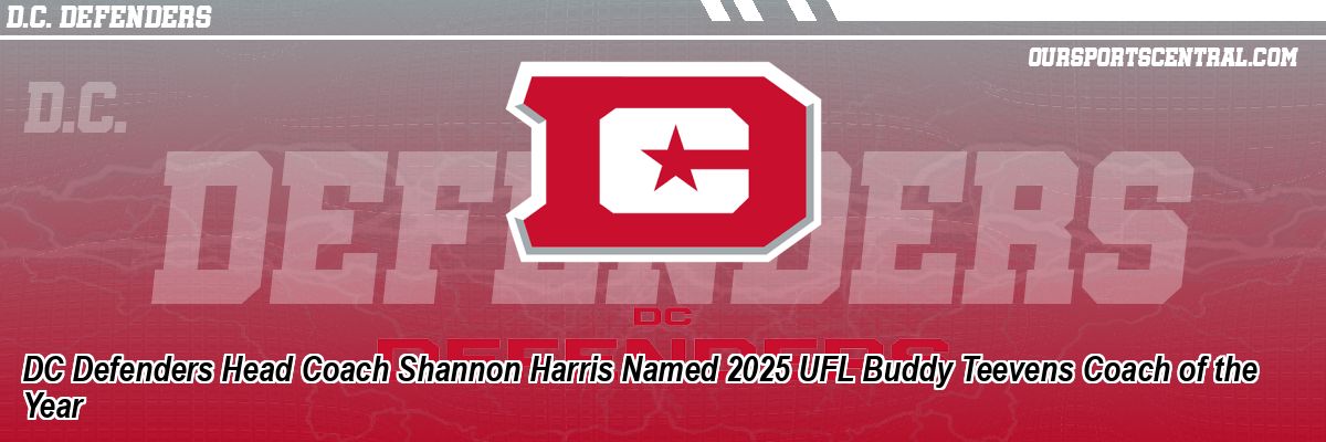 DC Defenders Head Coach Shannon Harris Named 2025 UFL Buddy Teevens Coach of the Year