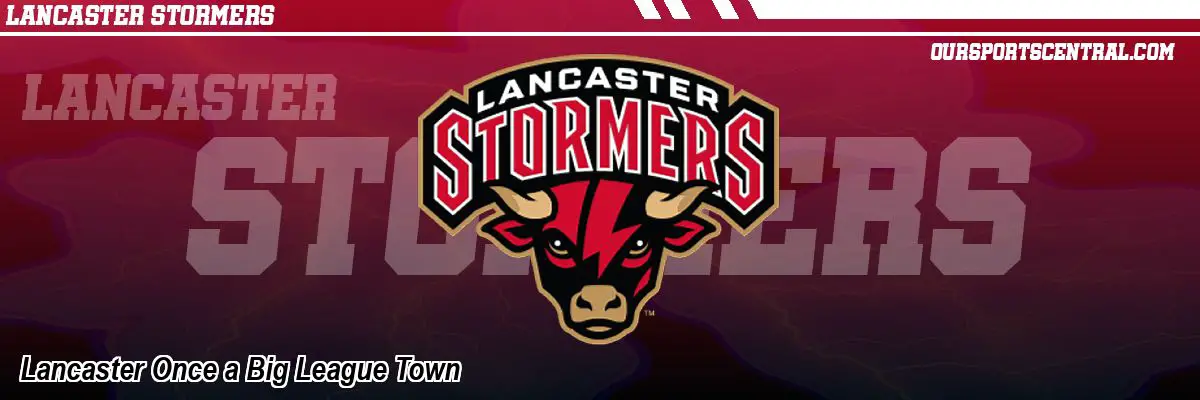 Lancaster Once a Big League Town