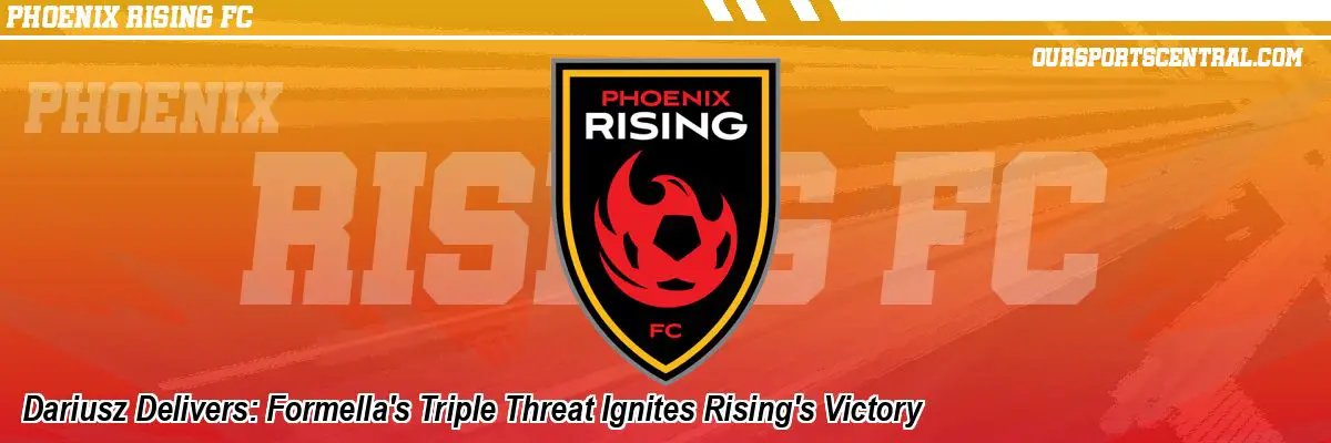 Dariusz Delivers: Formella's Triple Threat Ignites Rising's Victory