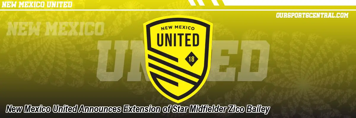 New Mexico United Announces Extension of Star Midfielder Zico Bailey