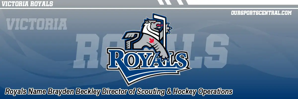 Royals Name Brayden Beckley Director of Scouting & Hockey Operations
