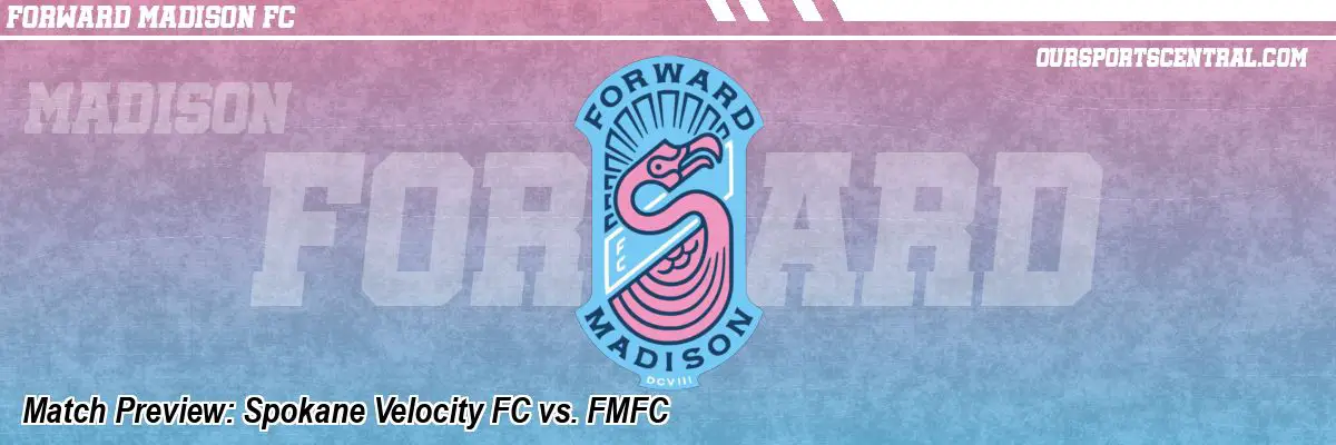 Match Preview: Spokane Velocity FC vs. FMFC