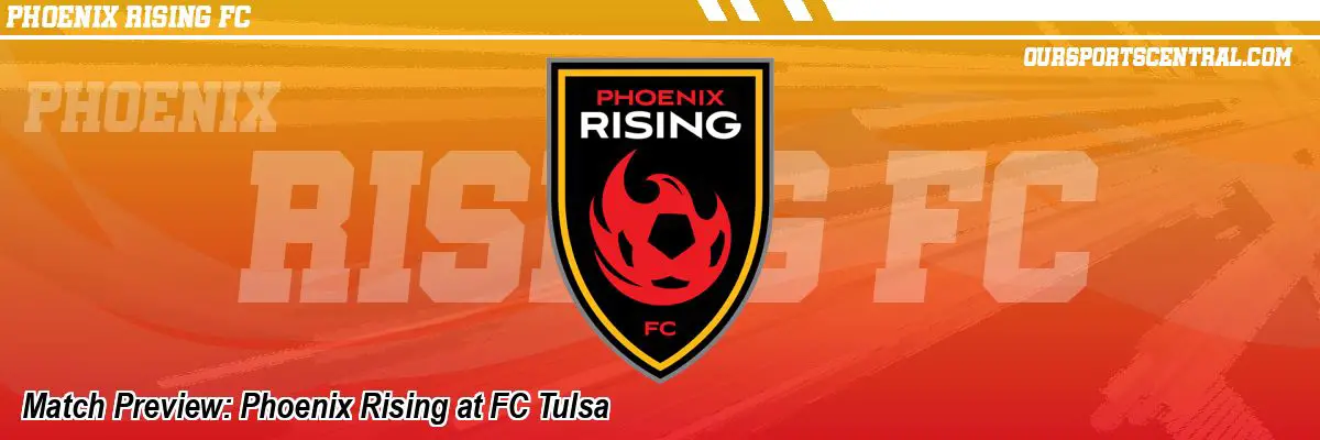 Match Preview: Phoenix Rising at FC Tulsa
