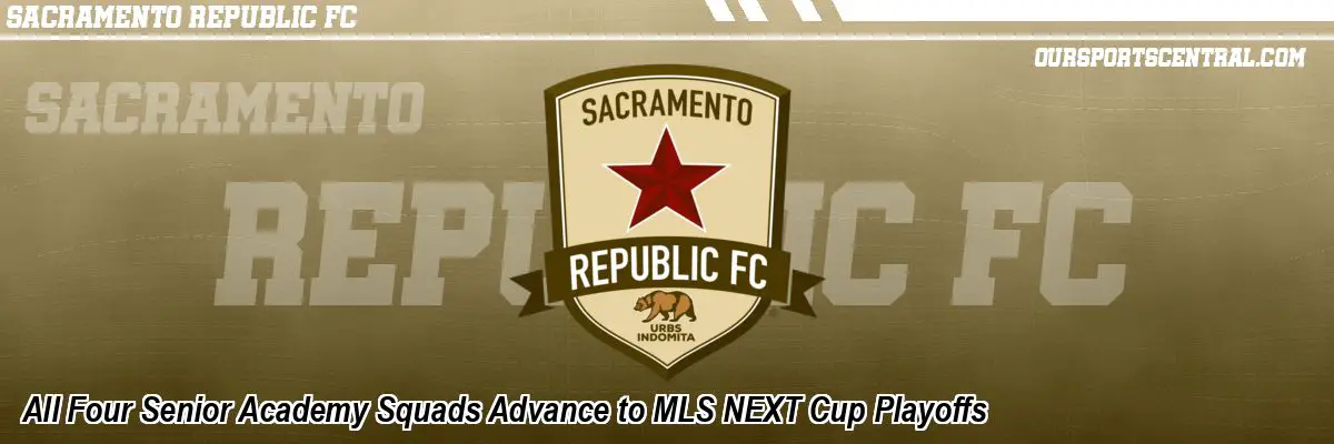All Four Senior Academy Squads Advance to MLS NEXT Cup Playoffs