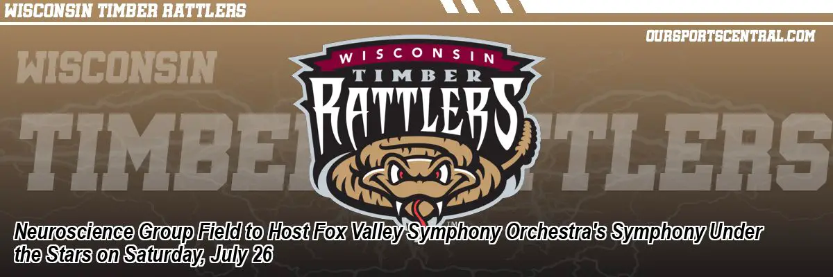 Neuroscience Group Field to Host Fox Valley Symphony Orchestra's Symphony Under the Stars on Saturday, July 26