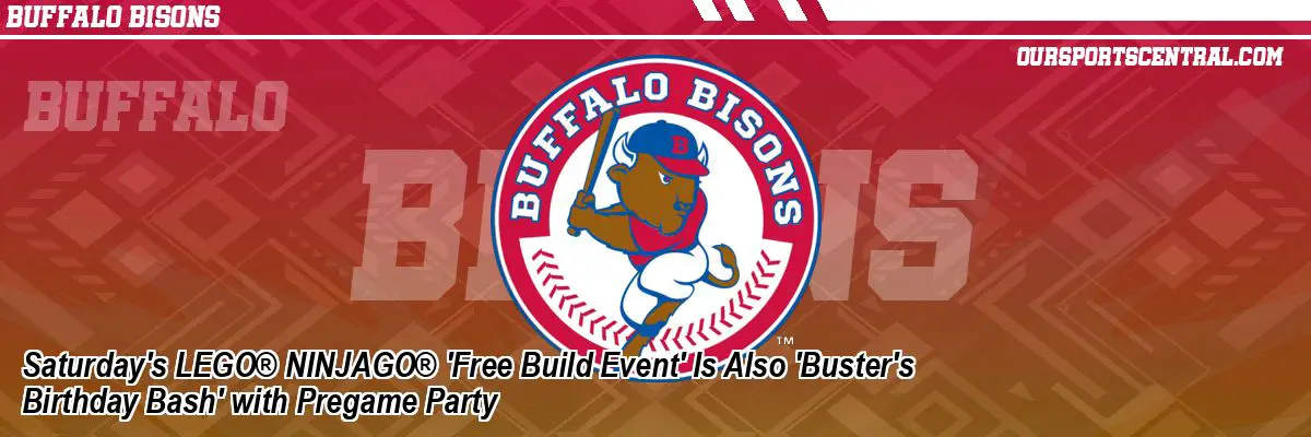 Saturday's LEGO® NINJAGO® 'Free Build Event' Is Also 'Buster's Birthday Bash' with Pregame Party