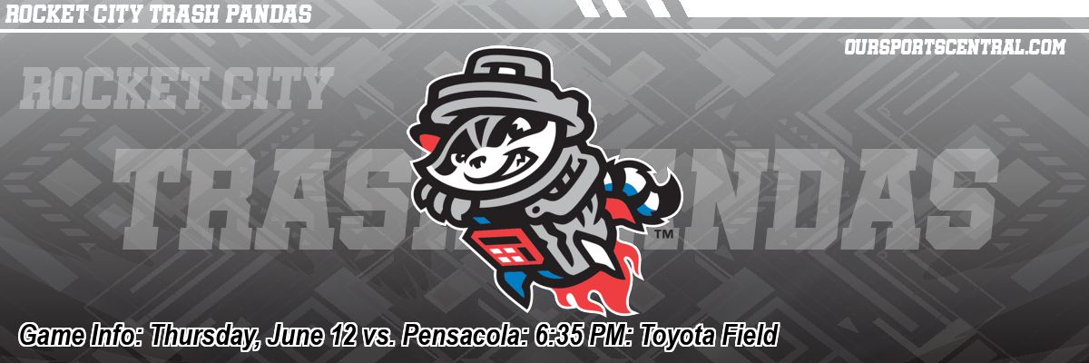 Game Info: Thursday, June 12 vs. Pensacola: 6:35 PM: Toyota Field