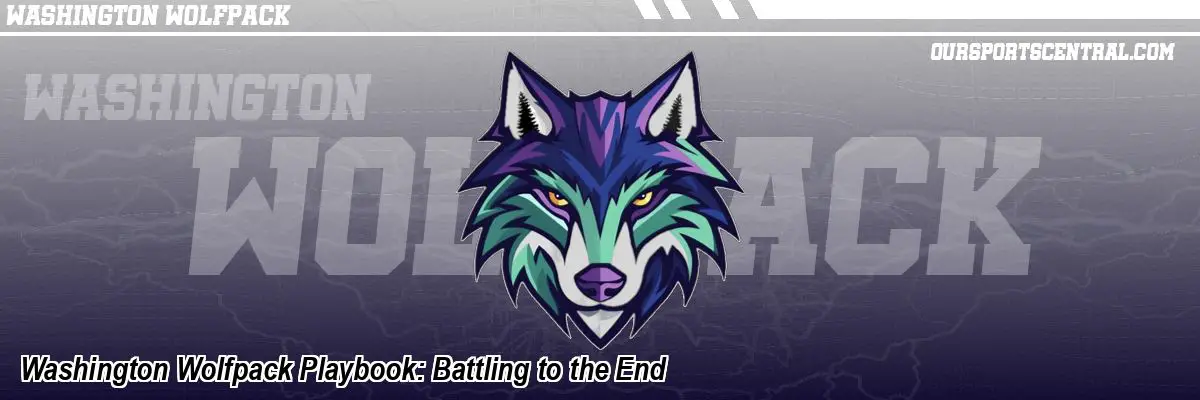 Washington Wolfpack Playbook: Battling to the End
