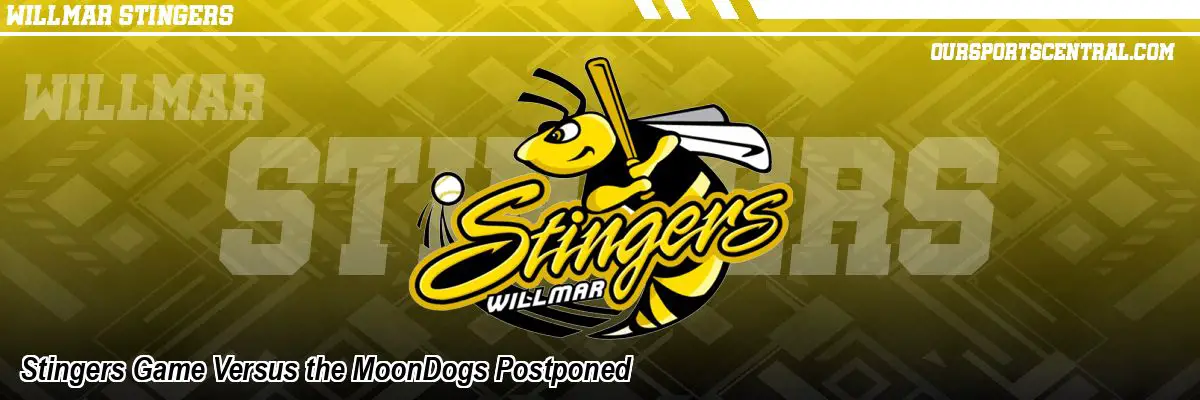 Stingers Game Versus the MoonDogs Postponed